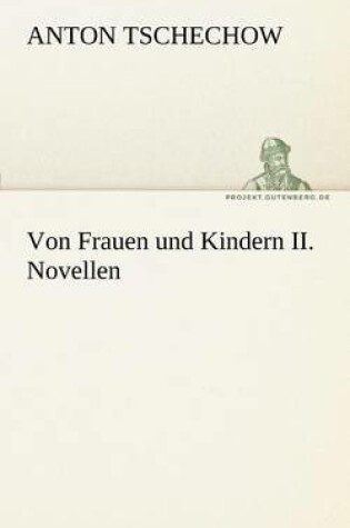 Cover of Von Frauen Und Kindern II. Novellen