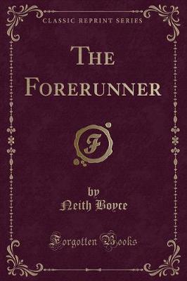 Book cover for The Forerunner (Classic Reprint)