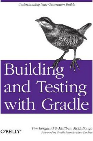 Cover of Building and Testing with Gradle