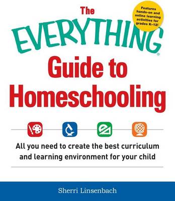 Cover of The Everything Guide To Homeschooling