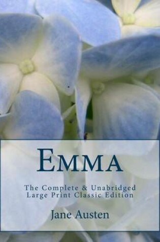 Cover of Emma The Complete & Unabridged Large Print Classic Edition