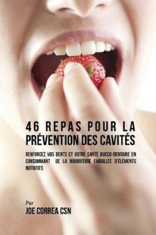 Cover of 46 Repas pour la Prevention des Cavites