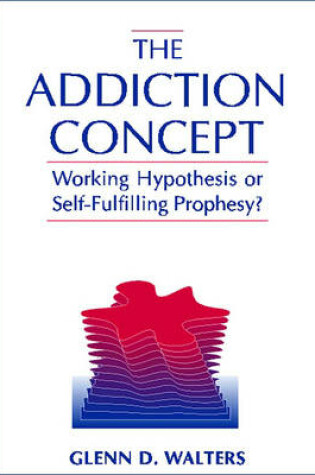 Cover of The Addiction Concept