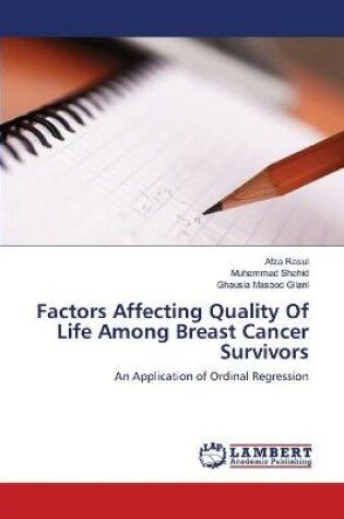 Cover of Factors Affecting Quality Of Life Among Breast Cancer Survivors