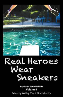 Cover of Real Heroes Wear Sneakers