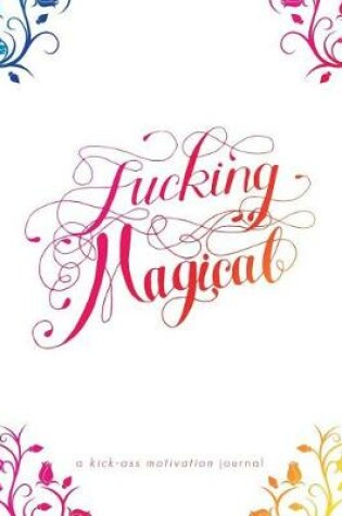 Cover of Fucking Magical