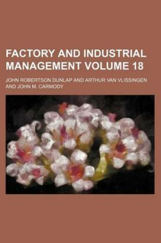 Cover of Factory and Industrial Management Volume 18