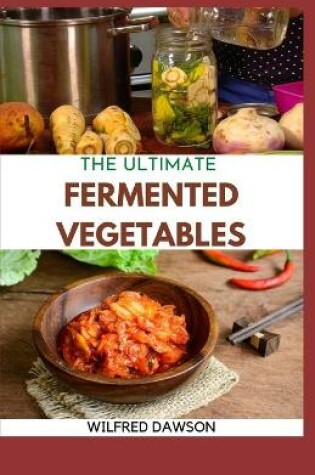 Cover of The Ultimate Fermented Vegetables