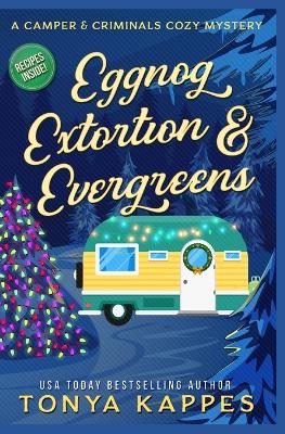 Book cover for Eggnog, Extortion, and Evergreen