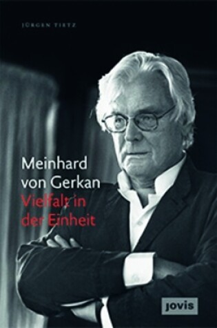 Cover of Meinhard von Gerkan - Vielfalt in der Einheit