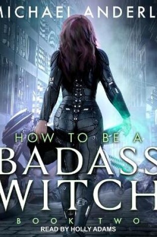 Cover of How to Be a Badass Witch II