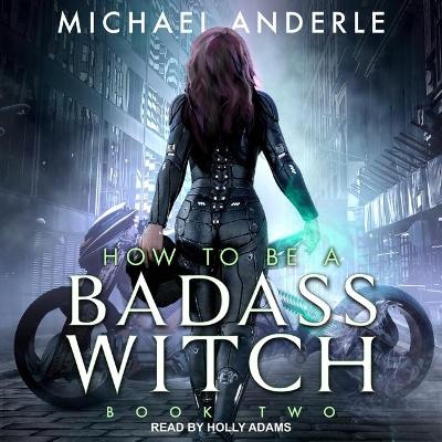 Book cover for How to Be a Badass Witch II