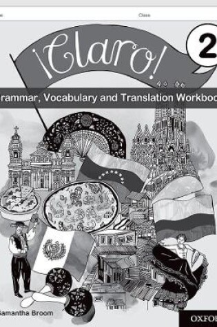 Cover of ¡Claro! 2 Grammar, Vocabulary and Translation Workbook (Pack of 8)