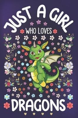 Book cover for Just a Girl Who Loves Dragons