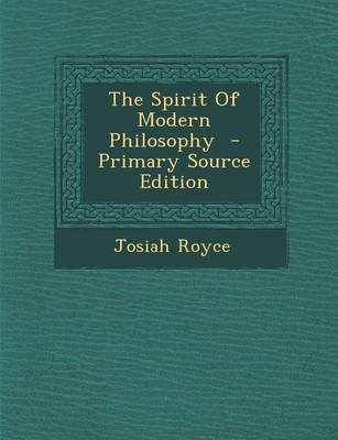 Book cover for The Spirit of Modern Philosophy - Primary Source Edition