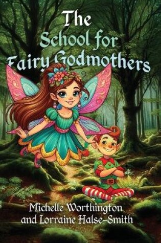 Cover of The School for Fairy Godmothers