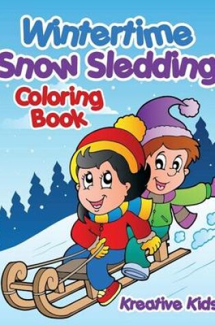 Cover of Wintertime Snow Sledding Coloring Book