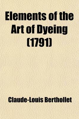 Book cover for Elements of the Art of Dyeing Volume 2