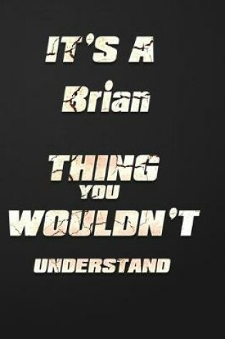 Cover of It's a Brian Thing You Wouldn't Understand