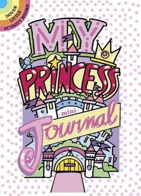 Book cover for My Princess Mini-Journal