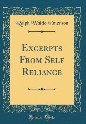 Book cover for Excerpts from Self Reliance (Classic Reprint)
