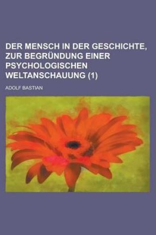 Cover of Der Mensch in Der Geschichte, Zur Begrundung Einer Psychologischen Weltanschauung (1)