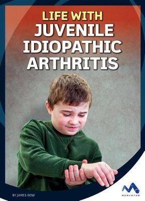 Book cover for Life with Juvenile Idiopathic Arthritis