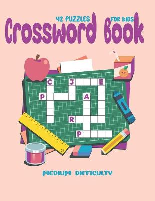 Book cover for Crossword Books ( 42 Puzzles ) For Kids Medium Difficulty