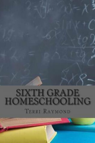 Cover of Sixth Grade Homeschooling