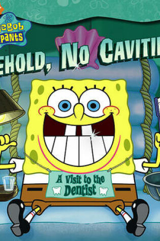 Cover of Behold, No Cavities!
