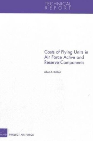 Cover of Costs of Flying Units in Air Force Active and Reserve Components
