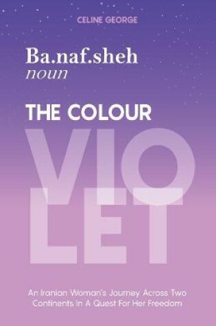 Cover of Ba.naf.sheh (noun) The Colour Violet