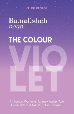 Book cover for Ba.naf.sheh (noun) The Colour Violet