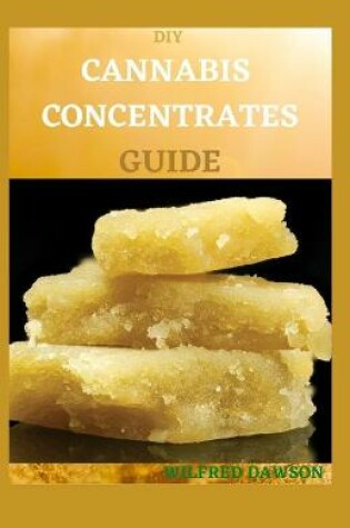 Cover of DIY Cannabis Concentrates Guide