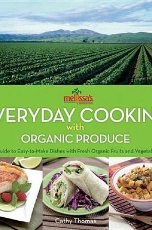 Cover of Melissa's Everyday Cooking with Organic Produce