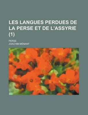 Book cover for Les Langues Perdues de La Perse Et de L'Assyrie; Perse (1 )