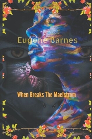 Cover of When Breaks The Maelstrom