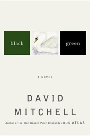 Cover of Black Swan Green: A Novel