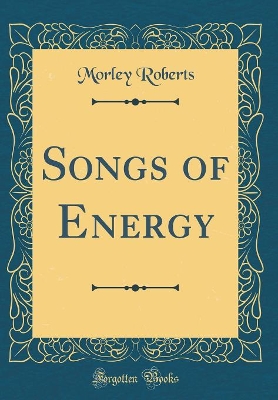 Book cover for Songs of Energy (Classic Reprint)