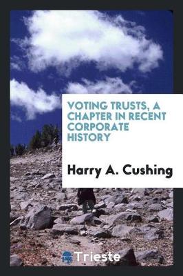 Book cover for Voting Trusts, a Chapter in Recent Corporate History