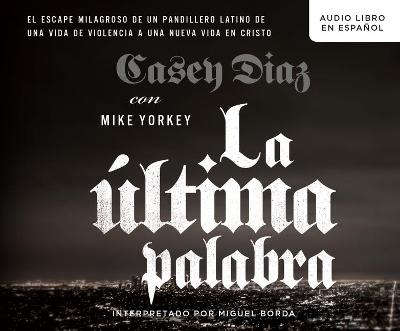 Book cover for La Ultima Palabra (the Shot Caller)