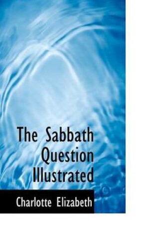 Cover of The Sabbath Question Illustrated