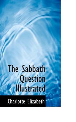 Book cover for The Sabbath Question Illustrated