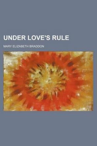 Cover of Under Love's Rule
