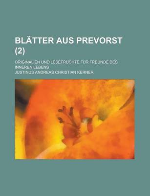 Book cover for Blatter Aus Prevorst; Originalien Und Lesefruchte Fur Freunde Des Inneren Lebens (2 )