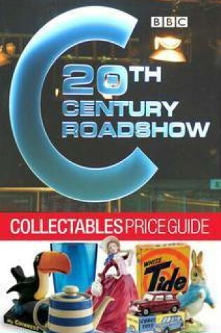 Cover of 20th Century Roadshow Collectables Price Guide