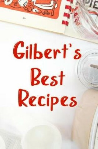 Cover of Gilbert's Best Recipes