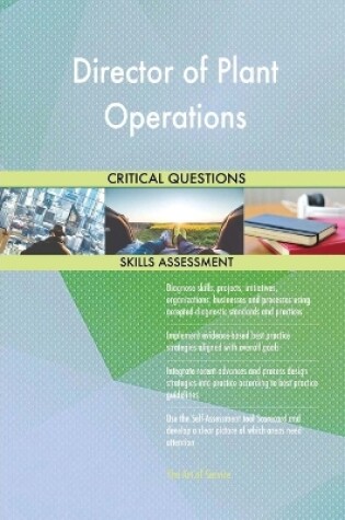 Cover of Director of Plant Operations Critical Questions Skills Assessment