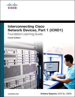Book cover for Interconnecting Cisco Network Devices, Part 1 (ICND1) Foundation Learning Guide