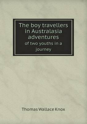 Book cover for The boy travellers in Australasia adventures of two youths in a journey